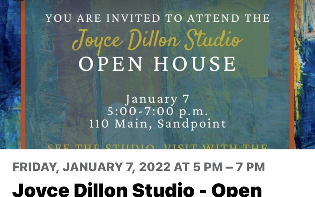 Joyce Dillon studio open house Friday January 7th 7pm